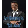 Lee Edwards Jr - Call Jesus